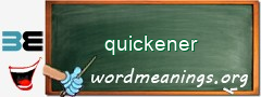 WordMeaning blackboard for quickener